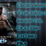 Descargar | The Wolverine: Inmortal | Dvd Rip | Latino | AVI |