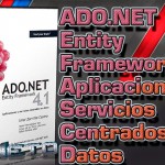 ADO.NET Entity Framework 4.1 [Aplicaciones y Servicios Centrados En Datos]