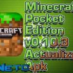 Minecraft Pocket Edition v0.10.3 [Actualizado-Apk]